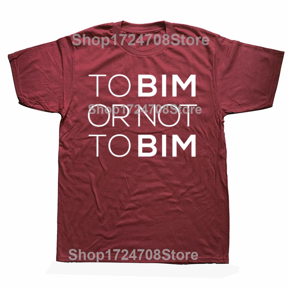 To BIM Or Not To BIM T-shirt Building Information Modeling Funny Architect Gift Tee Unisex Cotton Casual Summer T Shirts