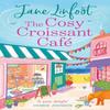 The Cosy Croissant Cafe by Jane Linfoot Paperback Book 9780008766009
