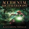 Accidental Archaeologist by Kathryn Wells Hardback Book 9784867519035