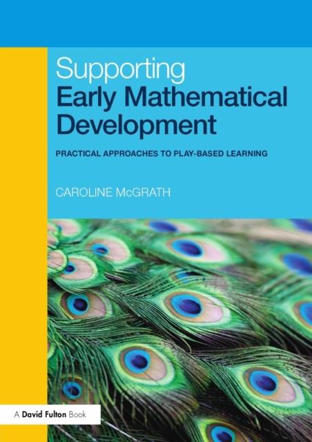 Книга Supporting Early Mathematical Development : Practical Approaches To Play-Based Learning