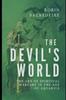 Книга The Devil's World : The Art of Spiritual Warfare In the Age of Aquarius