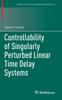 Книга Controllability of Singularly Perturbed Linear Time Delay Systems