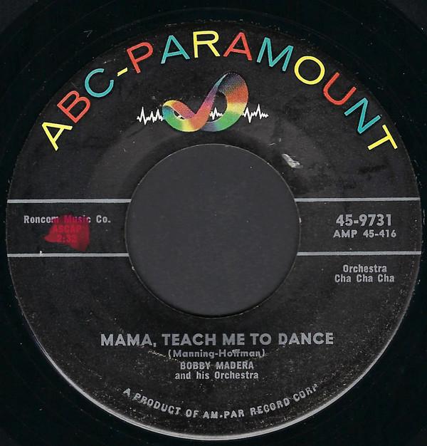 7-дюймовая пластинка BOBBY MADERA & HIS ORCHESTRA - Mama, Teach Me To Dance / Watch You 459731 ABC-Paramount 1956 США Латинская б/у