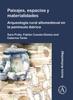 Книга Paisajes, Espacios Y Materialidades: Arqueologia Rural Altomedieval En La Peninsula Iberica