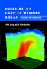 Книга Polarimetric Doppler Weather Radar : Principles and Applications