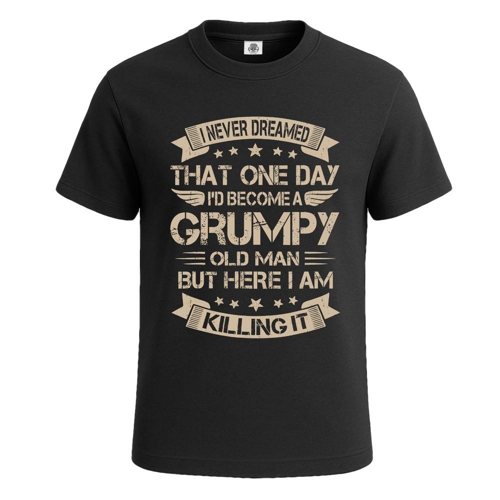 I nerver dreamed that one graphic funny tshirt for mens novelty gift tee top