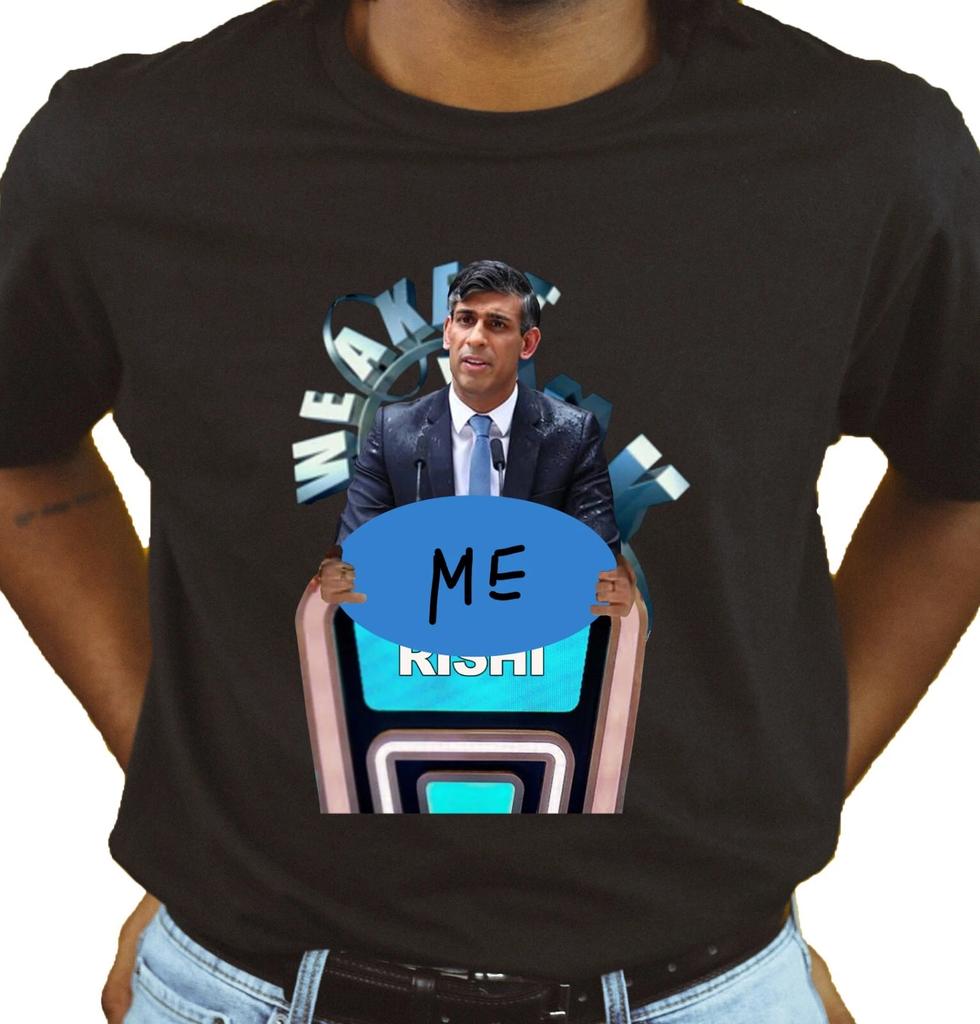 Unisex T-Shirt - Weakest Link Vote Off - Rishi Sunak Edit Comedy Novelty UK Vote