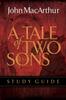 Книга A Tale of Two Sons Bible Study Guide