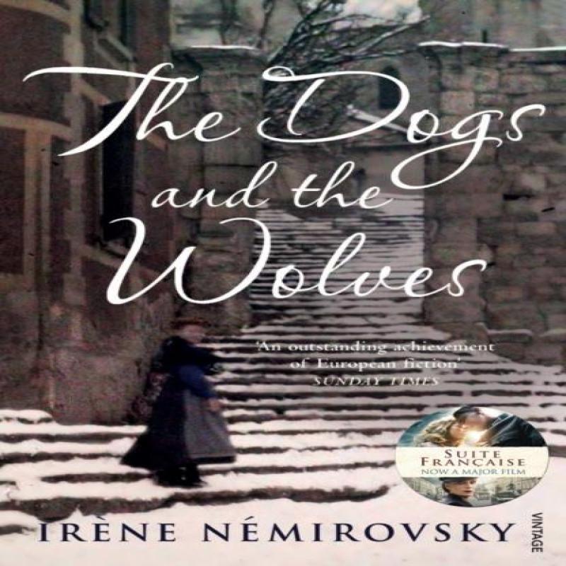 The Dogs and the Wolves by Irene Nemirovsky Paperback Book 9780099507789