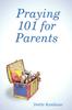 The Praying 101 for Parents Book