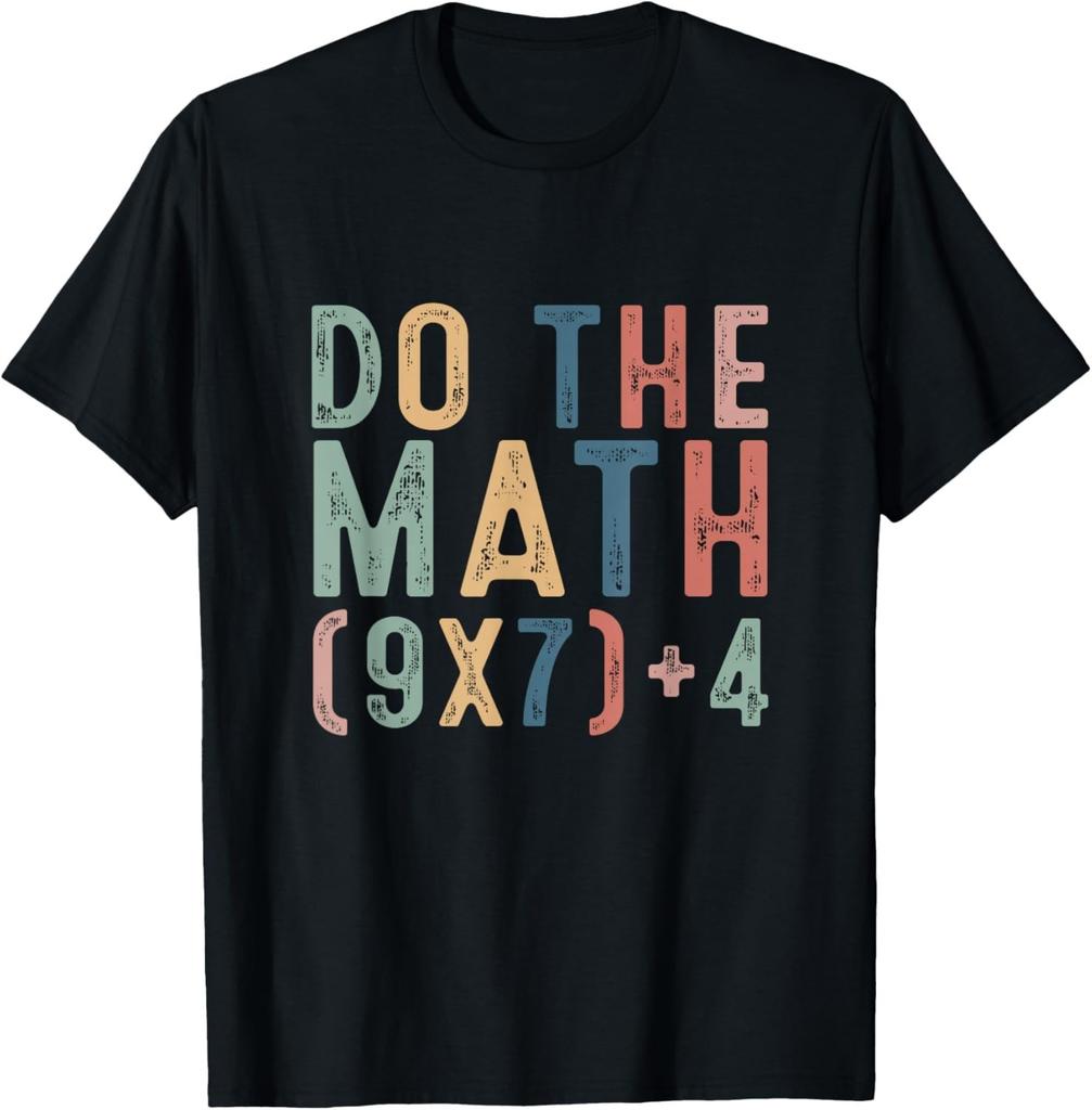 Do The Math 67 Meme Funny Six Seven Men Women Teacher T-Shirt UNISEX S-3XL