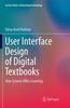 Книга User Interface Design of Digital Textbooks : How Screens Affect Learning