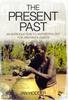 Книга Present Past: An Introduction To Anthropology for Archaeologists