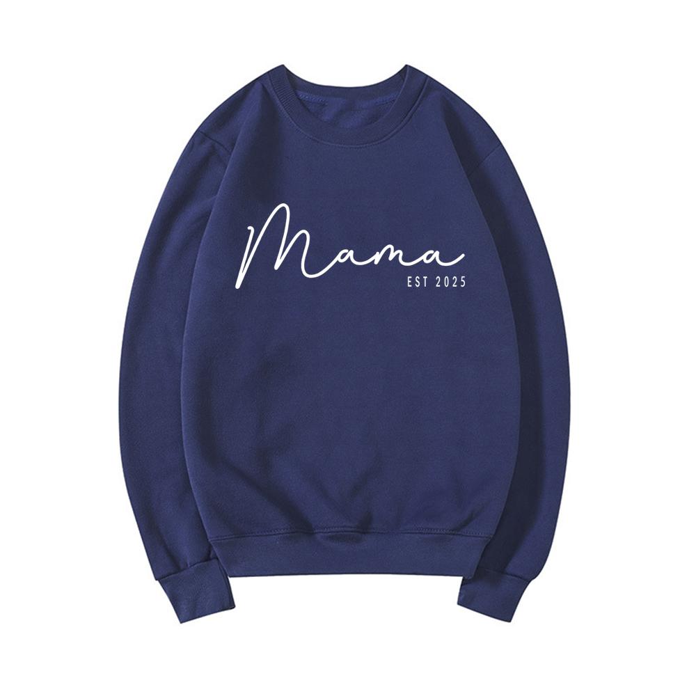 Mama Est Sweatshirt Custom Mama Est 2025 Sweatshirt Custom Mom Sweatshirts Women Hoodies Long Sleeve Crewneck Sweater Mom Gift