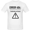 Men's T-Shirt Funny Letter Design Error 404 Motivation Not Found Pattern Printed Cotton Summer O-Neck Short Sleeve Top T-Shirt