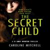 The Secret Child by Caroline Mitchell Paperback Book 9781503905023
