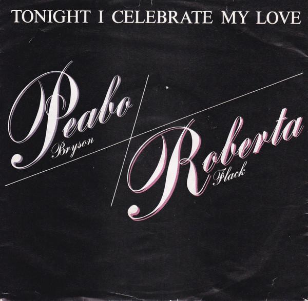 7inch Record PEABO BRYSON / ROBERTA FLACK - Tonight I Celebrate My Love CL302 Capitol Records 1983 UK Dance & Electronica Used