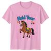 Hold Your Horses Unisexs TShirt Equestrian Horses Birthday Gift For Her