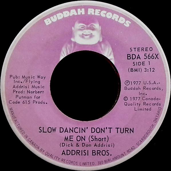 7-дюймовая пластинка ADDRISI BROTHERS Slow Dancin Dont Turn Me On BDA566X Buddah Records 1977 Канада SoulFunk Б/у