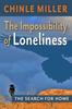 Книга The Impossibility of Loneliness : The Search for Home