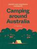 Книга Camping Around Australia 5th Edition : Australia's Most Comprehensive Camping Guide