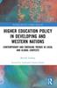 Книга Higher Education Policy In Developing and Western Nations : Contemporary and Emerging Trends In Local and Global Contexts