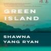 Green Island by Shawna Yang Ryan Paperback Book 9781101872369