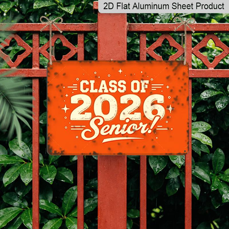 2D Flat, 1pc Class of 2026 Senior Aluminium Sign 8x12 Inch - Retro Orange Distressed Design, "CLASS OF 2026 Senior!" Quote, Graduation Gift for High