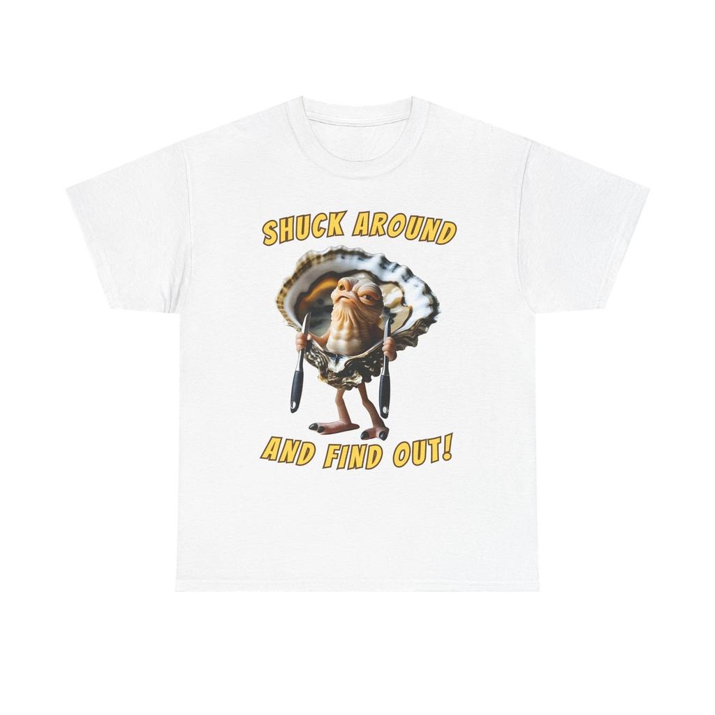 Shuck Around & Find OuT shirt Funny Oyster T shirt Seafood Pun Humor Graphic Tee