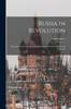 Книга Russia In Revolution : Being the Experiences of an Englishman In Petrograd During the Upheaval