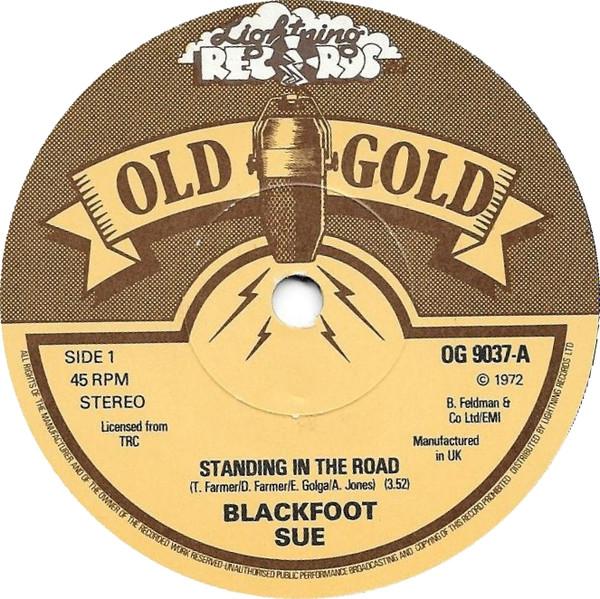 7inch Record BLACKFOOT SUE - Standing In The Road / Summer (From OG9037 Old Gold, Light 1979 UK Rock Used