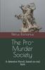 Книга The Pro-Murder Society : A Detective Novel, Based On Real Facts : 6