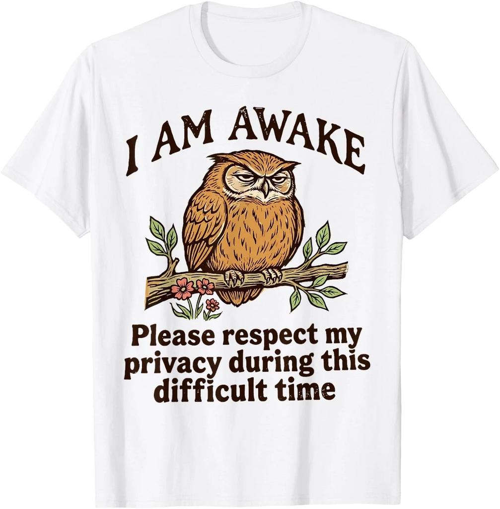 I Am Awake Please Respect My Privacy Funny Owl Humor T-Shirt unisex T-Shirt