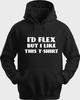 Смешная Унисекс Толстовка с Капюшоном Gildan I'd Flex But H0090