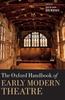 Книга The Oxford Handbook of Early Modern Theatre