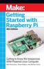 The Getting Started with Raspberry Pi, 4e : Getting To Know the Inexpensive ARM-Powered Linux Computer Book