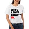 Саке Who's TS Anyway EW - Смешная концертная футболка для фаната Тейлор Свифт