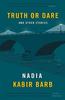 Truth or Dare by Nadia Kabir Barb Paperback Book 9781804470589