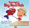 Книга George and the Big Red Fish