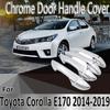 For Toyota Corolla E170 2014~ 2015 2016 2017 2018 Styling Stickers Left Drive Chrome Door Handle Cover Refit Car