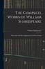 Книга The Complete Works of William Shakespeare : With a Life of the Poet, Explanatory Foot-notes, Critical