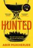 The Hunted : 'Twists You Won't See Coming, Nail-biting Suspense... and a Father Battling To Save His Family.' STEVE CAVANAGH Book
