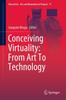 Книга Conceiving Virtuality: From Art To Technology : 11
