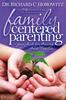 Книга Family Centered Parenting : Your Guide for Growing Great Families