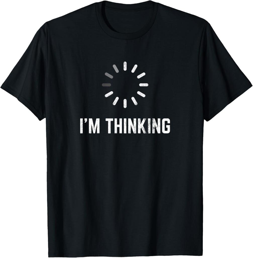I'm Thinking T-Shirt