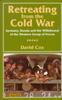 Книга Retreating from the Cold War : Germany, Russia and the Withdrawal of the Western Group of Forces