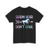 Horseback Riding Shirt, Barn Hair Don‘t Care Horse Rider Women Men T-shirt