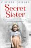 Книга Secret Sister : From Nazi-Occupied Jersey To Wartime London, One Woman???s Search for the Truth