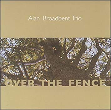 CD АЛАН БРОДБЕНТ - Over The Fence CDMANU2041 Японский Джаз Б/У