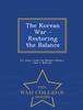 The The Korean War - Restoring the Balance - War College Series Book